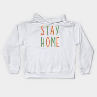 Stay home hand lettering design Kids Hoodie